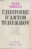 L'Histoire d'Anton Tchekhov sa vie, son oeuvre.. Triolet Elsa