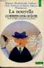 La nouvelle communication - Collection Points Anthropologie sciences humaines n°136.. G.Bateson R.Birdwhistell E.Goffmann E.T.Hall ...