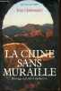 "La Chine sans muraille - Héritage culturel et modernité - Collection "" des chrétiens/espérer "".". Charbonnier Jean