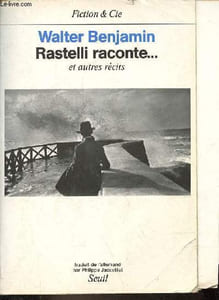 Rastelli raconte ... et autres récits suivi de Le Narrateur - Collection Fiction & Cie.