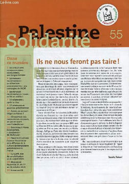 Palestine Solidarité n°55 janvier 2016 - Les exécutions extrajudiciaires israéliennes, une longue histoire - les enfants palestiniens et la détention ...