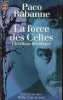 La force des Celtes - l'héritage druidique - Collection j'ai lu n°4776.. Rabanne Paco