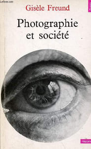 Photographie et société - Collection Points Histoire n°15.