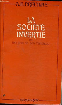 La société invertie ou les gais de San Francisco.. A.E.Dreuilhe