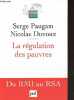 La régulation des pauvres - Du RMI au RSA - Collection Quadrige essais débats - dédicace de Serge Paugam.. Paugam Serge & Duvoux Nicolas