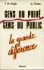 Gens du privé, gens du public - La grande différence - Collection l'oeil économique référence (sociologie).. F.de Singly & C.Thélot
