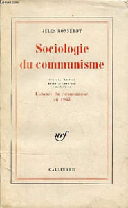 Sociologie du communisme - Nouvelle édition revue et corrigée précédée de l'avenir du communisme en 1963 et d'un index analytique des sujets traités.