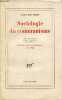 Sociologie du communisme - Nouvelle édition revue et corrigée précédée de l'avenir du communisme en 1963 et d'un index analytique des sujets traités.. ...