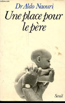 Une place pour le père.. Dr Naouri Aldo