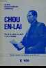 Chou en-lai, une vie au service du peuple et de la révolution - Collection petite bibliothèque chinoise.. Chou en-lai