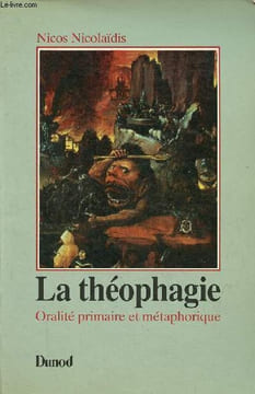 "La théophagie - Oralité primaire et métaphorique - Collection "" psychismes "".". Nicolaïdis Nicos
