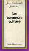 "La communiculture - Pour une culture de la communication - Collection "" Monde ouvert "".". Castarède Jean & Sur Jean