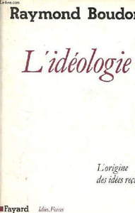 "L'idéologie ou l'origine des idées reçues - Collection "" Idées-Forces ""."
