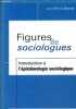 Figures de sociologues - Introduction à l'épistémologie sociologique.. Bonvin Jean-Michel