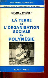 La terre et l'organisation sociale en Polynésie - Collection Bibliothèque Scientifique.