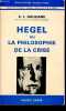 "Hegel ou la philosophie de la crise - Collection "" Bibliothèque scientifique "".". C.I.Gouliane