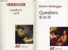 "Questions I et II + Questions III et IV (2 volumes) - Collection "" Tel n°156-172 "".". Heidegger Martin