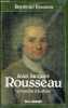 "Jean-Jacques Rousseau - Tome 1 : La marche à la gloire - Collection "" figures de proue "".". Trousson Raymond