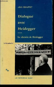 "Dialogue avec Heidegger - Le chemin de Heidegger - Collection "" Arguments ""."