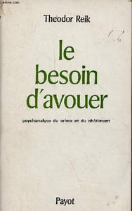 "Le besoin d'avouer - Psychanalyse du crime et du chatîment - Collection "" Bibliothèque Scientifique ""."