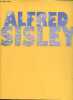Alfred Sisley poète de l'impressionnisme - Lyon, musée des Beaux-Arts 10 octobre 2002 - 6 janvier 2003.. Collectif