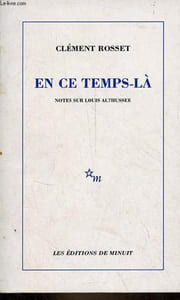 En ce temps-là notes sur Louis Althusser.