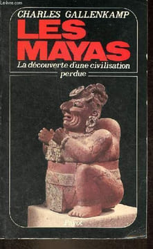 "Les Mayas - La découverte d'une civilisation perdue - Nouvelle édition revue et augmentée - Collection "" Bibliothèque Historique "".". Gallenkamp ...