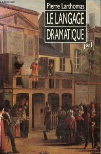 Le langage dramatique - Sa nature, ses procédés.