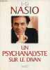 Un psychanalyste sur le divan.. J.-D.Nasio