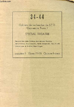 34-44 Cahiers de recherche de S.T.D. Université Paris 7 n°3 hiver 77-78 -Spécial theatre - Bernard Dort, le fantôme de l'opéra - Julia Kristeva, le ...