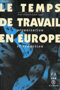 Le temps de travail en Europe - Organisation et réduction.