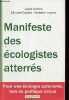 Manifeste des écologistes atterrés - Pour une écologie autonome, loin du politique circus.. L.Schmid & E.Gaudot & B.Joyeux