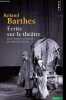 Ecrits sur le théâter - Collection Points Essais n°492.. Barthes Roland