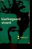 "Kierkegaard vivant - Colloque organisé par l'Unesco à Paris du 21 au 23 avril 1964 - Collection "" Idées n°106 "".". Maheu Sartre Beaufret Marcel ...