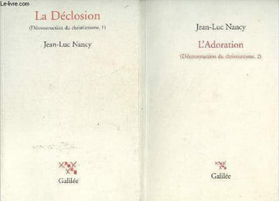 "Déconstruction du christianisme - Tome 1 + Tome 2 (2 volumes) - Tome 1 : La Déclosion - Tome 2 : L'Adoration - Collection "" la philosophie en effet ""."