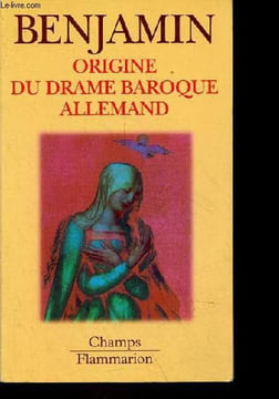 Origine du drame baroque allemand - Collection Champs n°455.. Benjamin Walter