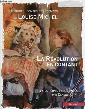 "La Révolution en contant - Collection "" Classiques Bleu autour "".". Michel Louise