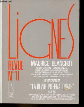 Lignes revue n°11 septembre 1990 - Maurice Blanchot - le dossier de la revue internationale 1960-1964 - Tout doit s'effacer tout s'effacera - cette ...