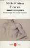 Féeries anatomiques - Généalogie du corps faustien - Collection le livre de poche biblio essais n°4372.. Onfray Michel