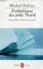 Esthétique du pôle Nord - Stèles hyperboréennes - Collection le livre de poche biblio essais n°4358.. Onfray Michel