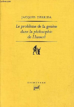 "Le problème de la genèse dans la philosophie de Husserl - Collection "" épiméthée essais philosophiques "".". Derrida Jacques