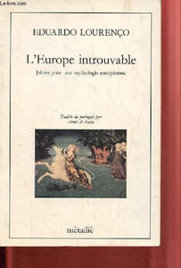 L'Europe introuvable - Jalons pour une mythologie européenne.