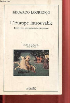 L'Europe introuvable - Jalons pour une mythologie européenne.. Lourenço Eduardo