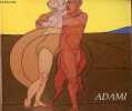 Adami peintures et dessins - Présence contemporaine Aix en Provence - Cloître Saint Louis 10 juillet - 28 août 1984.. Collectif