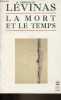 La mort et le temps - Collection le livre de poche biblio essais n°4148.. Lévinas Emmanuel