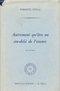 Autrement qu'être ou au-delà de l'essence - 2e édition - Collection Phaenomenologica n°54.