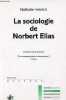 La sociologie de Norbert Elias - Nouvelle édition - Collection repères sociologie n°233.. Heinich Nathalie