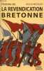 "Histoire de la revendication bretonne ou la revanche de la démocratie locale sur le ""démocratisme"" des origines jusqu'aux années 1980.". Nicolas ...