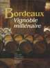 Bordeaux vignoble millénaire.. Aubin Gérard & Lavaud Sandrine & Roudié Philippe