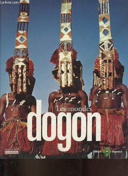Les mondes Dogon.. Konaté Moussa & Le Bris Michel